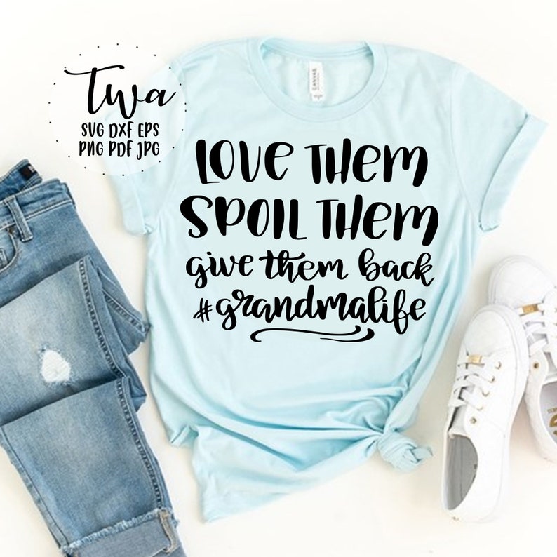 Download Love them spoil them give them back svg grandma life cut ...