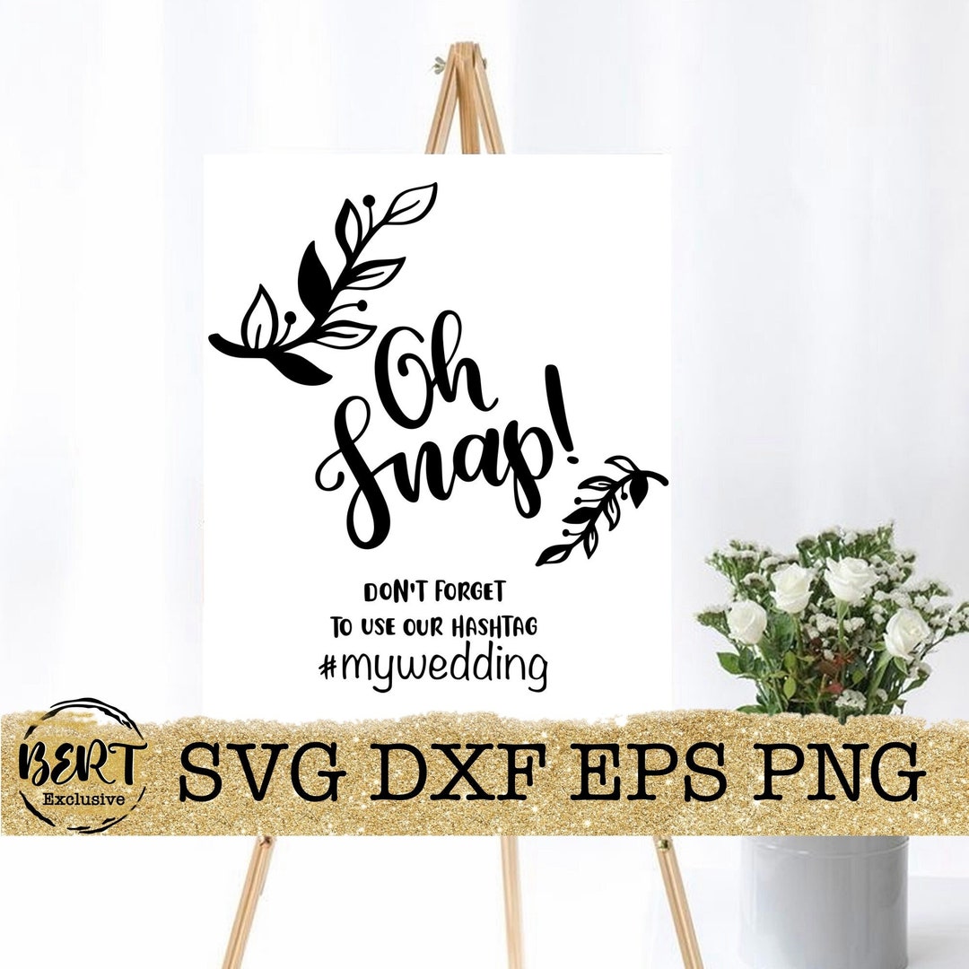 Oh Snap Wedding Sign Svg Oh Snap Hashtag Svg Printable - Etsy
