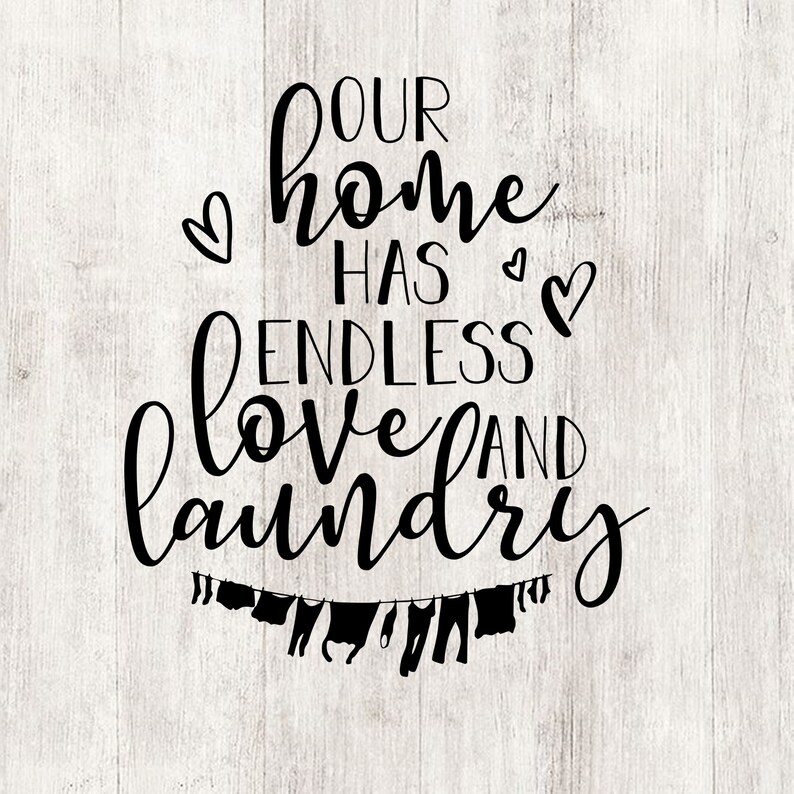 Our home has endless love and laundry svg printable laundry | Etsy