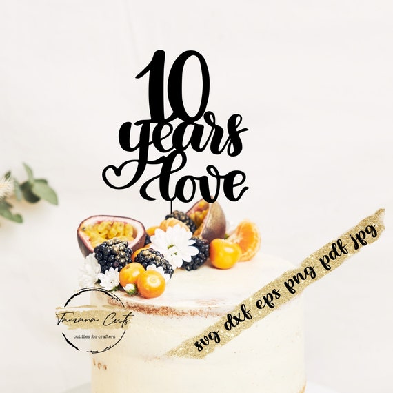 10 Year Anniversary Svg 10 Year Anniversary Printable 10th Etsy