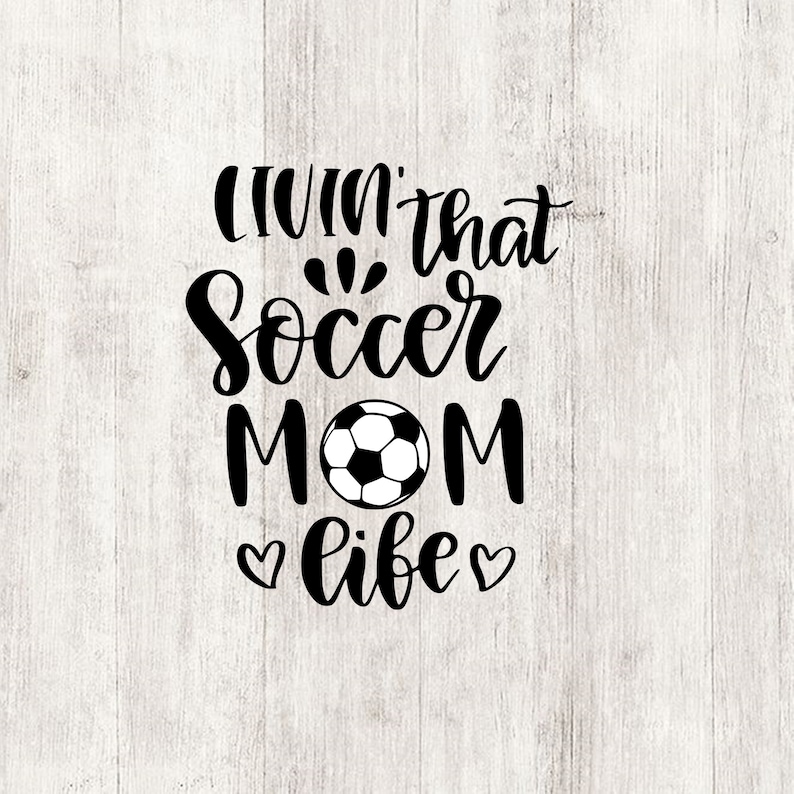 Livin that soccer mom life svg soccer cut files for cricut | Etsy