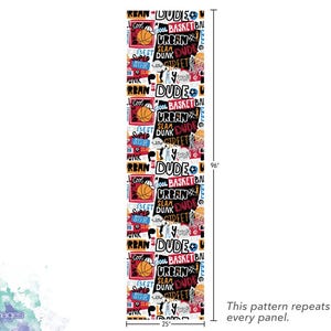 The image is a repeating pattern of various basketball-related phrases and words, such as "Dude", "Basket", " Dunk", " Dunkin'", " Dunkin' Donuts", and " Dunkin' Donuts". The pattern repeats every panel, and the image is described to be 25 inches tall.