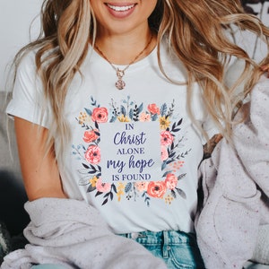 In Christ Alone My Hope is Found T Shirt for Women/ Hymn Lyrics ...