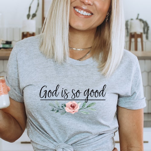 God is so Good T Shirt for Women/ Christian Tshirts Women/ | Etsy