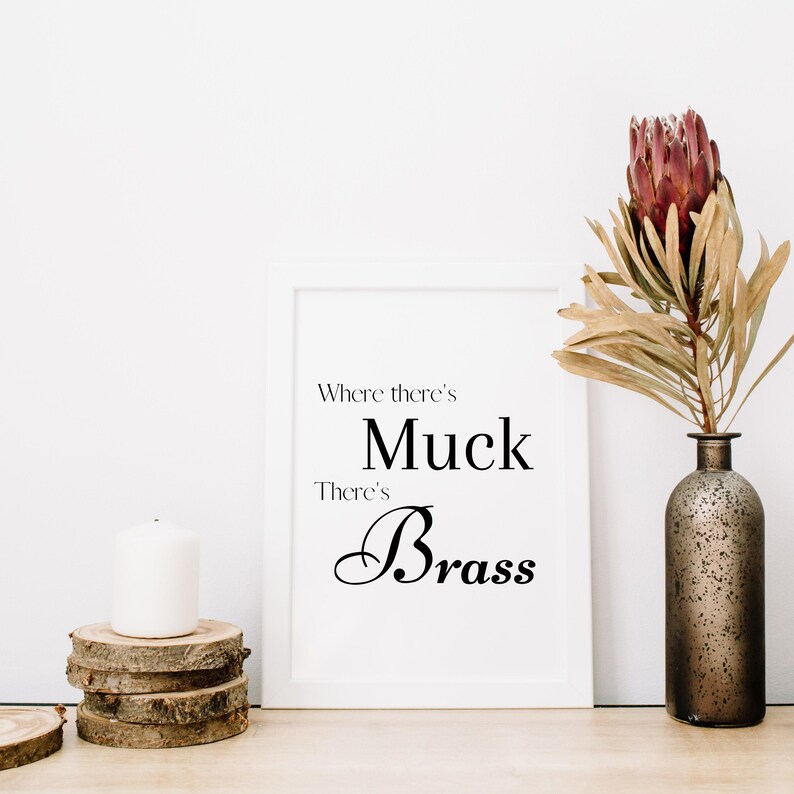 Where There's Muck There's Brass Yorkshire Slang Etsy