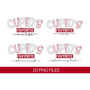 Puede incluir: Cuatro diseños con el texto "Cupid's Favorite" en una fuente lúdica, cada uno seguido de una profesión diferente: enfermera, auxiliar de enfermería, farmacéutico y técnico de farmacia. Los diseños presentan corazones rosas y rojos y patrones florales.