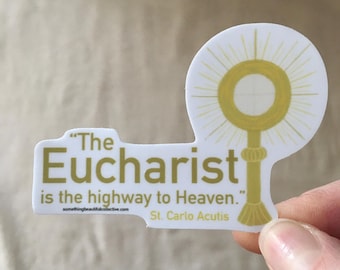 St. Carlo Acutis Quote, Eucharistic Adoration Waterproof Sticker