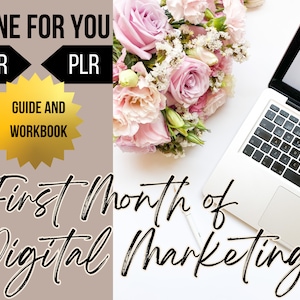 May include: A digital marketing guide and workbook with the text "DONE FOR YOU" and "First Month of Digital Marketing" in black text on a light brown background. The text "MRR" and "PLR" are in black boxes with white text. A gold star with the text "GUIDE AND WORKBOOK" is in the upper left corner. A laptop computer and a bouquet of pink and white flowers are in the background.