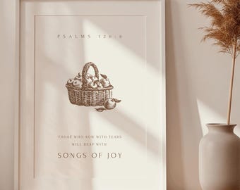 Psalms 126:6 Songs of Joy Fall Christian Harvest Decor Bible Verse Wall Art Rustic Farmhouse Scripture Print Autumn Thanksgiving Decor