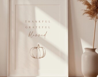 Thankful Grateful Blessed Printable Wall Art Fall Decor Autumn Pumpkin Print Minimalist Thanksgiving Decor