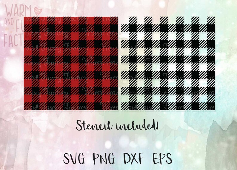 May include: Two digital files of buffalo plaid patterns. One is red and black, the other is black and white. The text "Stencil included!" and "SVG PNG DXF EPS" is below the images.