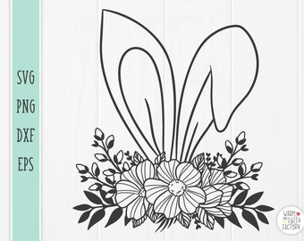 Bunny Ears SVG, Easter bunny SVG, Floral Bunny Ears SVG, Easter svg, Spring svg, Easter Floral svg, Easter shirt svg cut file for Cricut