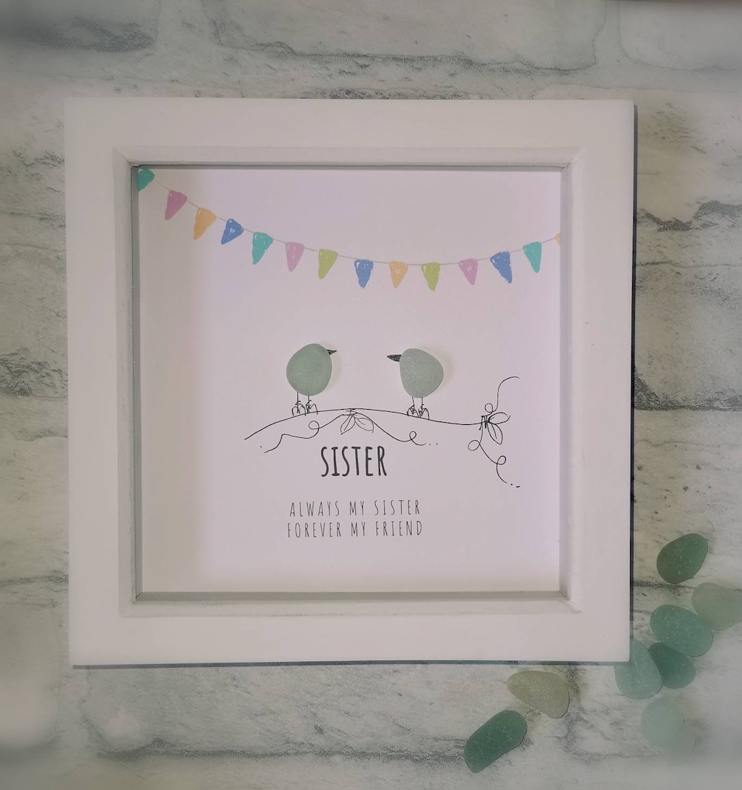 Sister Gift, Sister Meaning, Pebble Art, Seaglass Art, Sister Birthday