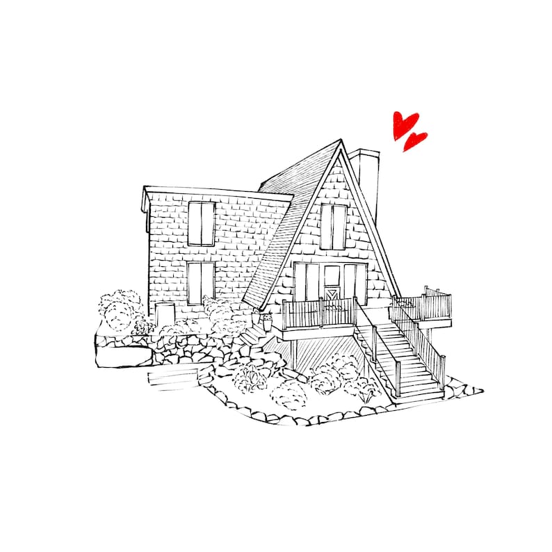 May include: Line drawing of a house with an A-frame roof, chimney, and a small deck. The house has multiple windows and is surrounded by landscaping. Two red hearts are drawn above the chimney.