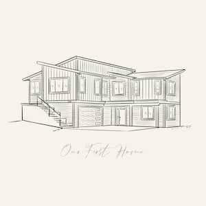 May include: A black and white line drawing of a two-story house with a garage, windows, and a staircase. The text "Our First Home" is written in cursive below the house.