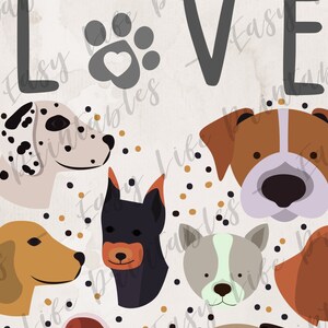 May include: A white background with black and gold polka dots. The word "LOVE" is written in black. A gray paw print with a heart in the center is above the word "LOVE". There are seven different dog breeds illustrated around the word "LOVE".