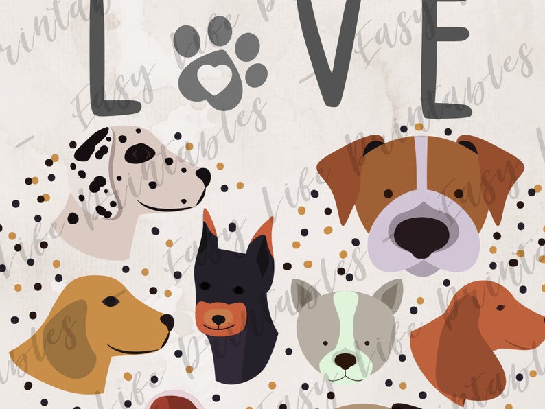 May include: A white background with black and gold polka dots. The word "LOVE" is written in black. A gray paw print with a heart in the center is above the word "LOVE". There are seven different dog breeds illustrated around the word "LOVE".