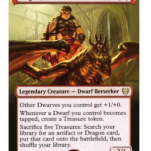 May include: Magda, Brazen Outlaw, a red and white Magic: The Gathering card featuring a dwarf warrior riding a dragon-like creature. The card text reads: "Other Dwarves you control get +1/+0. Whenever a Dwarf you control becomes tapped, create a Treasure token. Sacrifice five Treasures: Search your library for an artifact or Dragon card, put that card onto the battlefield, then shuffle your library."