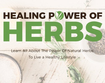 The Healing Power of Herbs Ebook