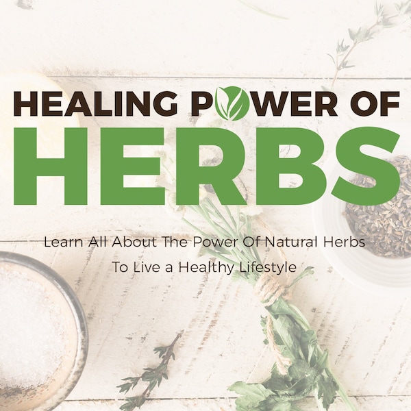 The Healing Power of Herbs Ebook