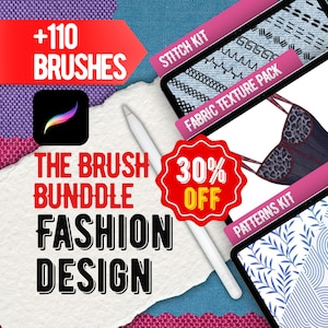 May include: A digital fashion design brush bundle for Procreate featuring 110 brushes, a stitch kit, a fabric texture pack, and a patterns kit. The image displays a white stylus, a 30% off badge, and text including +110 BRUSHES and FASHION DESIGN.