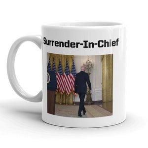 Surrender In Chief, Anti Joe Biden, Conservative Mug, Impeach Biden, Gift for Republican, America First, Conservative Gift, Capitalism Mug