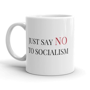 Säg bara nej till socialism, socialism suger, antisocialism, socialism suger mugg, present till republikan, kapitalism, socialism, libertarian mugg
