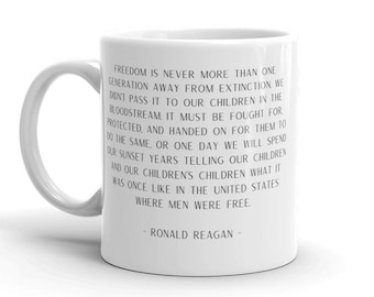 Ronald Reagan, Ronald Reagan Quote, Ronald Reagan Mug, Freedom Quote, Liberty Quote, Conservative Mug, Reagan Gift, Reagan, Unique Mug
