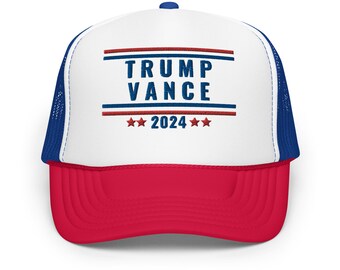 Trump and Vance 2024 Foam Trucker Hat, MAGA Trucker Hat, Make America Great Again, Trump for President 2024, Vice President J.D. Vance