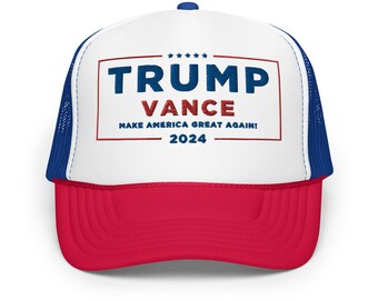 Trump and Vance 2024 Foam Trucker Hat, MAGA Trucker Hat, Make America Great Again, Trump for President 2024, Vice President J.D. Vance, GOP