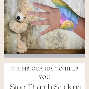 A  fabric thumb guard to help deter thumb-sucking habits.  Suitable for all ages. Features a pastel rainbow design.  Moisture-resistant lining. Choice of fastenings. The Thumb Guard Store.