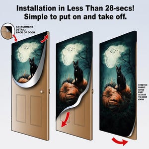 May include: A stretch fabric door cover featuring a black cat sitting on pumpkins under a full moon and bare trees. The text reads: Installation in Less Than 28-secs! Simple to put on and take off. ATTACHMENT DETAIL: BACK OF DOOR. STRETCH FABRIC GIVES EASY ACCESS TO DOOR KNOB.