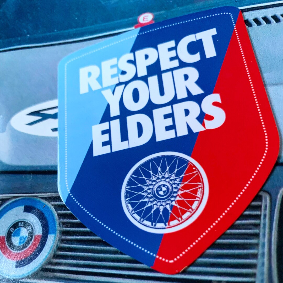 Respect your elders bmw sticker deals