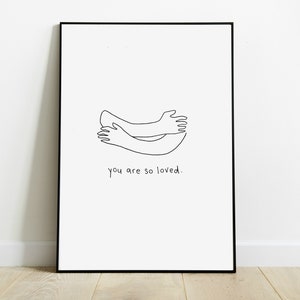 You are so loved, digital print, instant download.