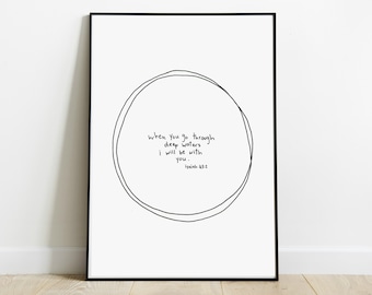 When you go through deep waters I will be with you, isaiah 43:2, bible verse print, DIGITAL DOWNLOAD.