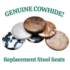 May include: A collection of round replacement stool seats made from genuine cowhide. The seats display various patterns and colors, including black and white, brown, and tan. The text "GENUINE COWHIDE!" and "Replacement Stool Seats" are displayed.