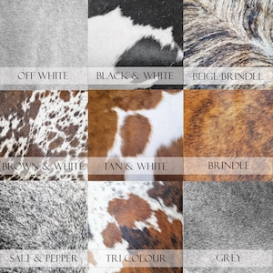 Peut inclure: Neuf motifs de peau de vache diff&eacute;rents, y compris blanc cass&eacute;, noir et blanc, bring&eacute; beige, brun et blanc, fauve et blanc, bring&eacute;, poivre et sel, tricolore et gris.