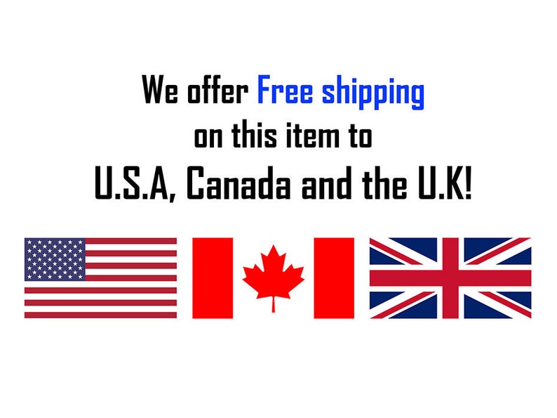 May include: We offer Free shipping on this item to U.S.A, Canada and the U.K! The image shows the flags of the United States, Canada, and the United Kingdom.