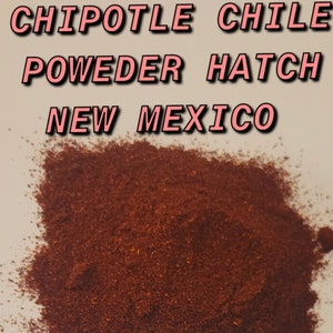 Chipotle Powder From Hatch New Mexico Pure Red Chile No seeds or Stems   Hot