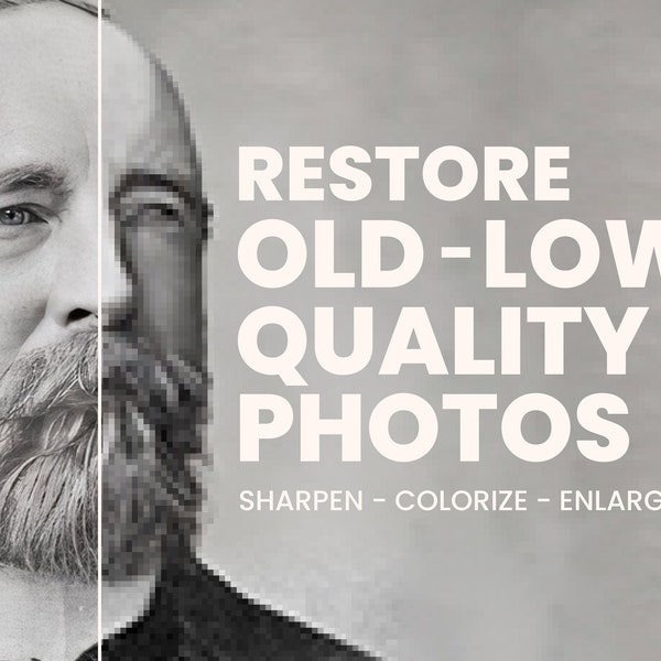 Photo restoration, restore photo, sharpen photos, upscale photos, repair old photos, edit photo, enlarge, resize photos, enhance photos
