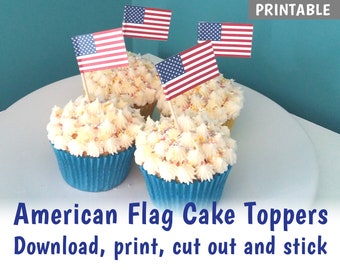 PRINTABLE Fourth of July Cupcake Flags, Make your own Independence Day cake toppers, 4th of July Cake Decorations - DOWNLOAD