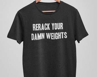 Rerack Your D*mn Weights Men Funny Gym Shirt Triblend Workout Casual
