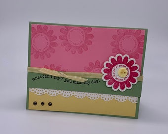 You make my day card