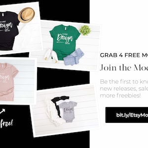 May include: Four mockups of t-shirts with the text "Your Design Here" on a white background. The t-shirts are in black, green, pink, and gray. The image includes the text "GRAB 4 FREE MOCKUPS Join the Mod Mailer Be the first to know about new releases, sales, and get more freebies! bit.ly/EtsyMockups"