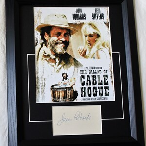 JASON ROBARDS signierte Ballad Of Kabel Hogue gerahmte mattierte signierte Karte mit Foto authentisch nicht kopieren oder drucken registrierter Händler