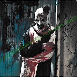 David Howard Thornton signed Art The Clown Guaranteed Authentic  Registered Dealer   Authentic signed photo  . Not Copy or  Printed