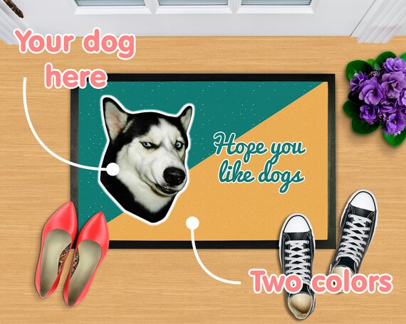 Hope You Like Dogs Doormat Doormat Personalized Doormat Custom Doormat Dog Doormat Welcome Mat Dog Lover Doormat Funny Doormat
