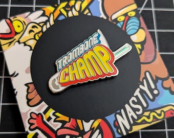Trombone Champ Hard Enamel Pin