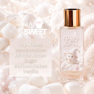 May include: A clear perfume bottle with a gold cap, labeled "Puff the Magic Mallow." The bottle features a cartoon snowman design. The text "Sugar me Sweet" and scent notes of marshmallow, sugar, and vanilla are also visible.