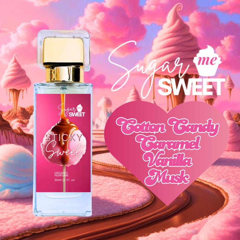 May include: A perfume bottle with a gold cap and a pink label featuring the words "Sticky Sweet." The label also includes the words "Organic Perfume" and "30ml 1 fl oz." The background is a pink and blue fantasy landscape with the words "Sugar me Sweet."